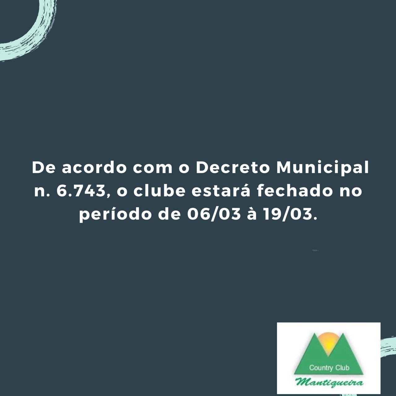 Clube estará fechado no período de 06/03 à 19/03